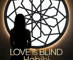 Love Is Blind: Habibi