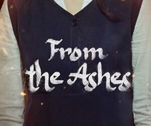 From the Ashes